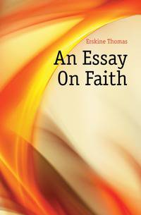 An Essay On Faith