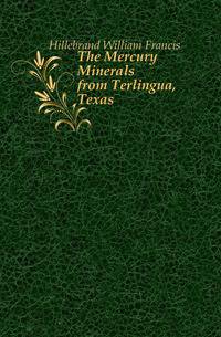 The Mercury Minerals from Terlingua, Texas