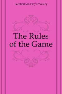 The Rules of the Game