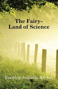 The Fairy-Land of Science