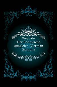 Der Boehmische Ausgleich (German Edition)