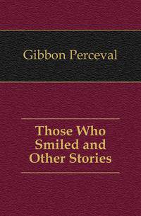 Those Who Smiled and Other Stories