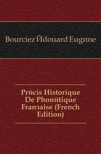 Precis Historique De Phonetique Francaise (French Edition)