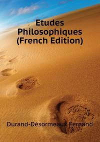 Etudes Philosophiques ... (French Edition)