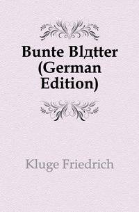 Bunte Blaetter (German Edition)