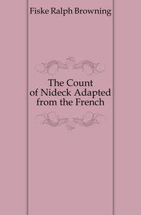 The Count of Nideck Adapted from the French