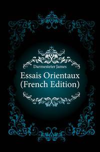Essais Orientaux (French Edition)