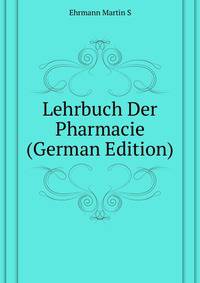 Lehrbuch Der Pharmacie ... (German Edition)