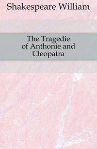 The Tragedie of Anthonie and Cleopatra