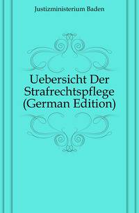 Uebersicht Der Strafrechtspflege (German Edition)