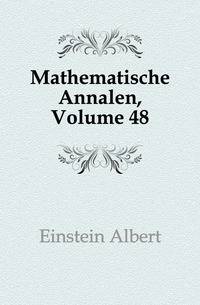Mathematische Annalen, Volume 48