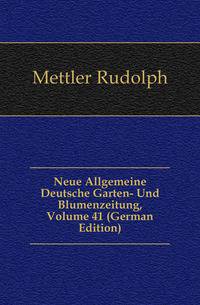 Neue Allgemeine Deutsche Garten- Und Blumenzeitung, Volume 41 (German Edition)