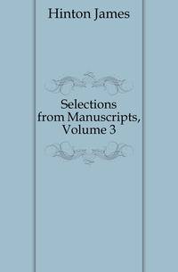 Selections from Manuscripts, Volume 3