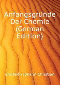 Anfangsgruende Der Chemie (German Edition)