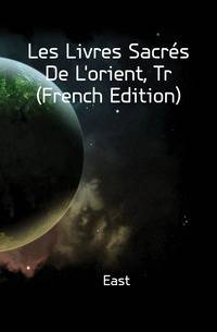 Les Livres Sacres De L'orient, Tr (French Edition)