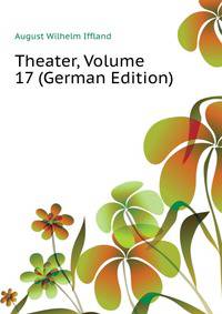Theater, Volume 17 (German Edition)