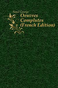 Oeuvres Completes (French Edition)