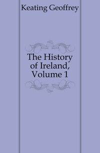 The History of Ireland, Volume 1