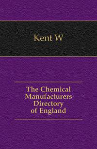 The Chemical Manufacturers Directory of England