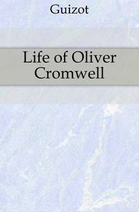 Life of Oliver Cromwell