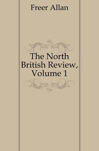 The North British Review, Volume 1