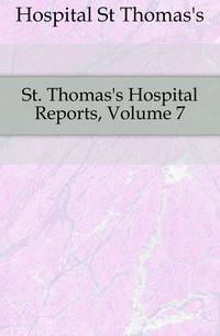 St. Thomas's Hospital Reports, Volume 7
