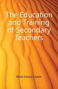 The Education and Training of Secondary Teachers