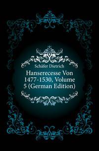 Hanserecesse Von 1477-1530, Volume 5 (German Edition)