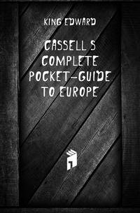 Cassell's Complete Pocket-Guide to Europe