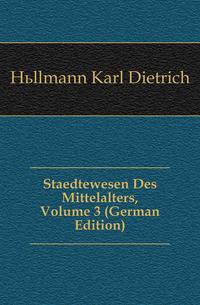 Staedtewesen Des Mittelalters, Volume 3 (German Edition)