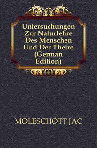 Untersuchungen Zur Naturlehre Des Menschen Und Der Theire (German Edition)