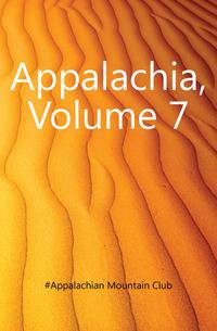 Appalachia, Volume 7