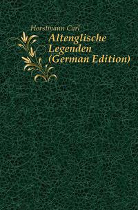 Altenglische Legenden (German Edition)
