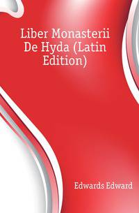 Liber Monasterii De Hyda (Latin Edition)