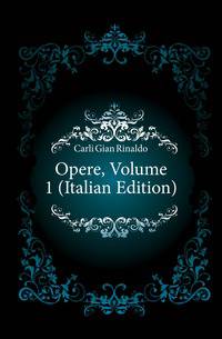 Opere, Volume 1 (Italian Edition)