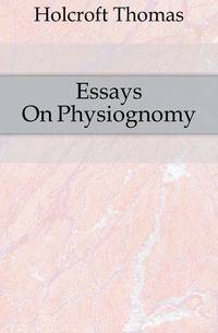 Essays On Physiognomy