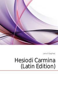 Hesiodi Carmina (Latin Edition)