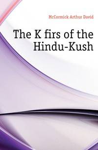 The Kafirs of the Hindu-Kush