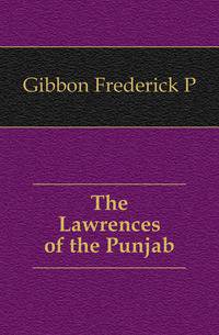 The Lawrences of the Punjab