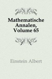 Mathematische Annalen, Volume 65