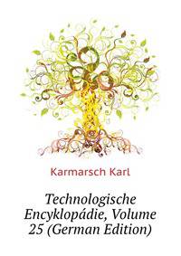 Technologische Encyklopadie, Volume 25 (German Edition)