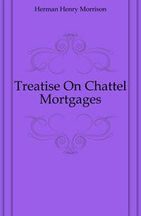 Treatise On Chattel Mortgages