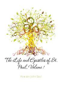 The Life and Epistles of St. Paul, Volume 1