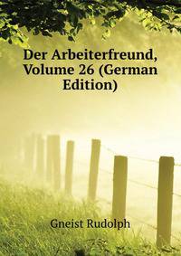 Der Arbeiterfreund, Volume 26 (German Edition)