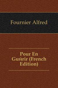 Pour En Guerir (French Edition)