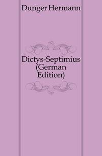 Dictys-Septimius (German Edition)