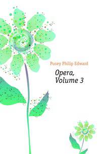 Opera. Volume 3