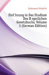 Einfuehrung in Das Studium Des Buergerlichen Gesetzbuchs, Volume 3 (German Edition)