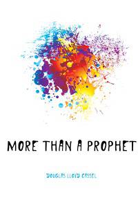 More Than a Prophet