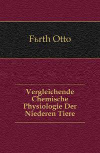 Vergleichende Chemische Physiologie Der Niederen Tiere